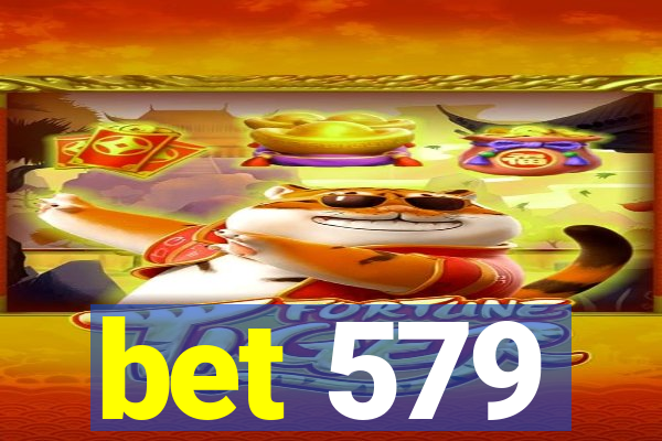 bet 579